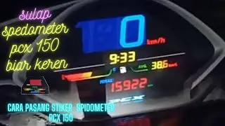 TUTORIAL PASANG STIKER WARNA PCX 150| CUSTOM SPEEDOMETER PCX BIAR KEREN