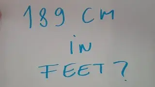 189 cm in feet?