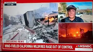 MSNBC - Andrea Mitchell California Fires - 2 DEAD, MANY INJURED, EVACUATION ORDERS, ZERO CONTAINMENT