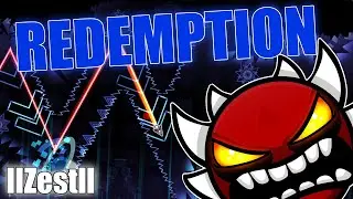 100% | Redemption by llZestll [Extreme Demon]