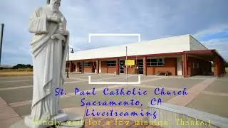 Feast of the Holy Family St Paul Catholic Church Sacramento CA. December 29, 2024 9 AM Mass