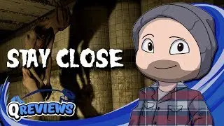 Stay Close - Q Review