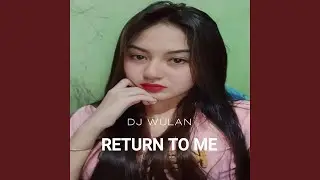 Return To Me