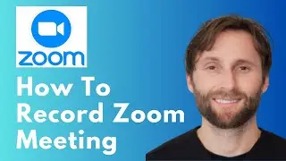 How to Record Zoom Meeting [Full Guide 2026]