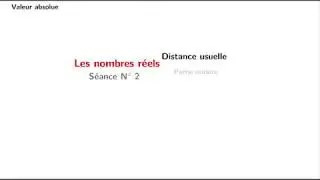 Séance 2 : Nombres réels (distance, valeur absolue, partie entière)