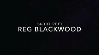 Reg Blackwood Radio Reel