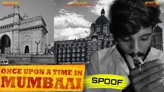 ONCE UPON A TIME IN MUMBAAI SPOOF PRESENT BY MS FUNS MONUDIWAKAR SANJAYDIWAKAR HARENDRADIWAKAR