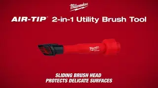 Milwaukee&reg; AIR-TIP&trade; 2-in-1 Utility Brush Tool