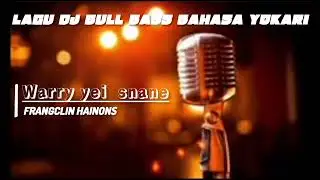 Lagu Rohani _Warry Wai Snane-Dj Bull Bass Bahasa Yokari(Hainons Beat) 