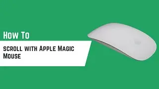 How to scroll with Apple Magic Mouse (In One Minute)