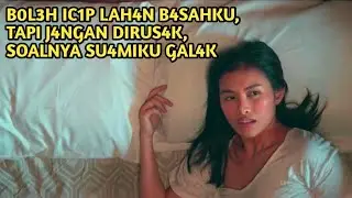 B0L3H IC1P LAH4N B4SAHKU, TAPI J4NGAN DIRUS4K, SOALNYA SU4MIKU GAL4K, ALUR CERITA FILM FILIPINA