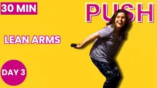 30 MIN Pilates Full Body Sculpt & Tone (PUSH Day 3)