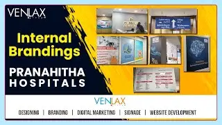Pranahitha Hospitals Boards and Signages & Internal Branding Done By Venlax Group