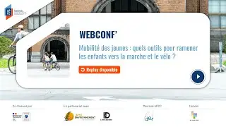 Webconf n°85 - Mobilité des jeunes: quels outils pour ramener les enfants vers la marche et le vélo?