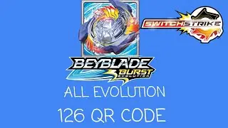ALL EVOLUTION 126 QR CODE BEYBLADE BURST EVOLUTION SWITCH STRIKE