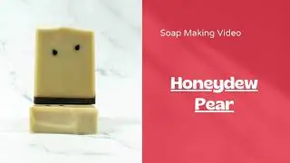 Honeydew Pear - Cold Process Soapmaking - Using Soap Dough - Olivia Marie & Company