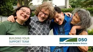 Building Your Support Team - Developmental Services Ontario (DSO)