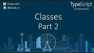 TypeScript tutorial: Classes Part 2