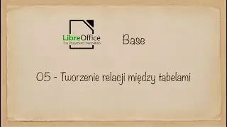05 LibreOffice Base relacje
