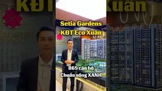 🌿 Setia Edenia &ndash; dự &aacute;n căn hộ cao cấp tại khu đ&ocirc; thị sinh th&aacute;i Eco Xu&acirc;n