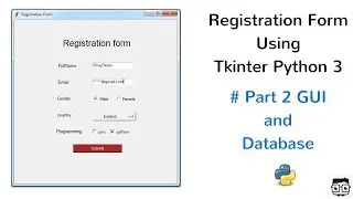 Registration Form Using Tkinter Python 3 #Part 2 Database Connectivity