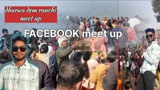 लाखों के भीड़ Facebook meet up धुर्वा डेम में 