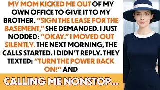 My Mom Kicked Me Out Of My Own Office &mdash; The Next Morning, They Begged Me To Come Back........