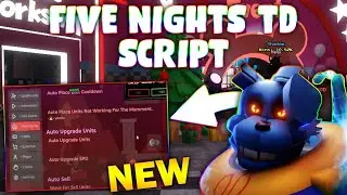 *NEW* Five Nights TD Script (PASTEBIN 2025) (AUTO UPGRADE , AUTOFARM, JOIN ALL ELEVETOR )