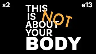 This Is Not About Your Body | The Binge/Restrict Cycle with Stefanie Michele | S2E13