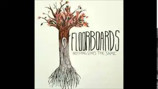 Floorboards - Nothing Stays The Same (FULL EP)