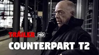 Tr&aacute;iler Counterpart temporada 2