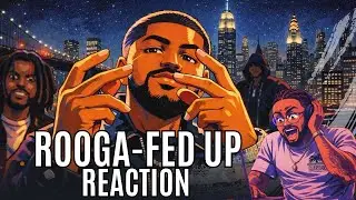 Rooga- Fed up Reaction