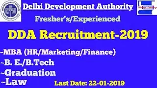 DDA: Delhi Development Authority, Recruitment 2019 for Fresher's & Experienced. || MBA, B.E./B.Tech.