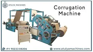 CORRUGATION MACHINE | OBLIQUE TYPE SINGLE FACER | ATULYAA MACHINES