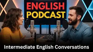 Stop Hesitating! Daily English Speaking Practice | Real Conversations for Fluency (B1/B2) | Ep 119