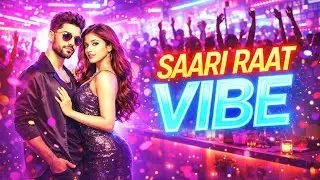 Saari Raat Vibe | Official Music Video | Hindi Party Song 2025 @SongMacker-t9h