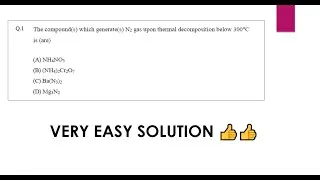 JEE ADVANCED 2018 Difficult Question on Preparation of Nitrogen |JEE ADVANCED 2021