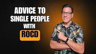 Advice to Single People With ROCD