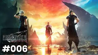 Bwana Plays Final Fantasy VII Rebirth - Episode 006