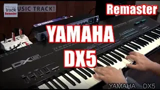 YAMAHA DX5 Demo & Review [Remaster]