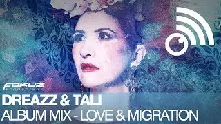 Liquid Vocal  Drum & Bass Mix - Dreazz & Tali - Love & Migration 30 Min Album Mix [Fokuz Recordings]