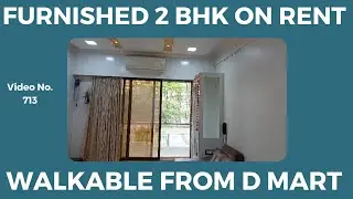 713] [RENTED OUT] FURNISHED AC 2 BHK ON RENT WITH 4 GALLERIES & COVERED PARKING NEAR D MART.