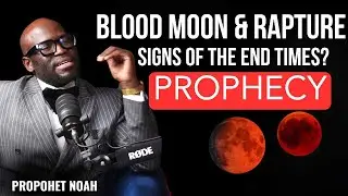 Prophet Noah On Rapture And Blood Moon, Church And Government, Days Of Darkness & 24 September Ends