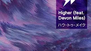 BVBILONIV - Higher ( feat. Devon Miles)