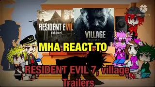 MHA REACT TO RESIDENT EVIL 7 and village trailer (gacha) (pls description)
