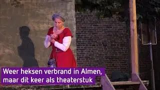 Er worden weer heksen verbrand, maar dit keer als theaterstuk