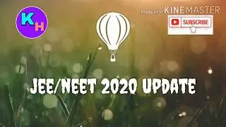 Jee / NEET BIG UPDATE 2020