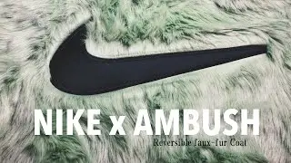 Nike x Ambush Reversible Faux-Fur Coat Unboxing/Review [English Subtitles]