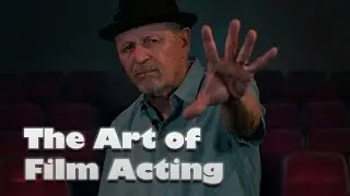 The Art of Film Acting