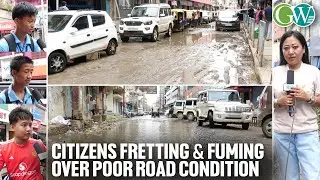DIMAPUR&rsquo;S ROAD CRISIS: CITIZENS FRETTING & FUMING OVER POOR ROAD CONDITION